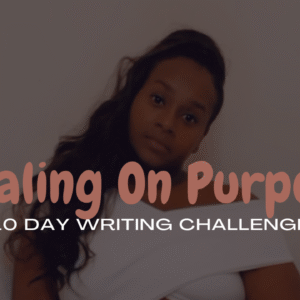 Healing on Purpose Writing Challenge